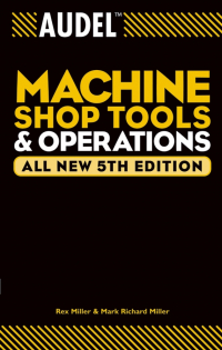  - Audel Machine Shop Tools and Operations