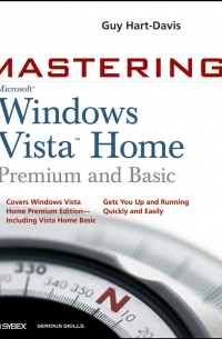 Mastering Microsoft Windows Vista Home. Premium and Basic