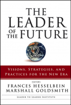  - The Leader of the Future 2. Visions, Strategies, and Practices for the New Era