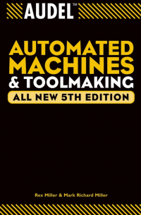  - Audel Automated Machines and Toolmaking