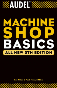  - Audel Machine Shop Basics