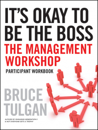 Брюс Тулган - It's Okay to Be the Boss. Participant Workbook
