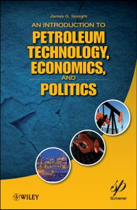 James Speight G. - An Introduction to Petroleum Technology, Economics, and Politics