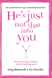  - He’s Just Not That Into You: The No-Excuses Truth to Understanding Guys