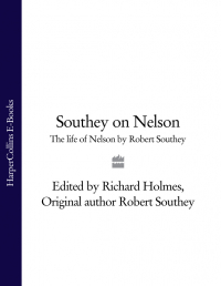  - Southey on Nelson: The Life of Nelson by Robert Southey