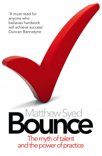 Мэтью Сайед - Bounce: The Myth of Talent and the Power of Practice