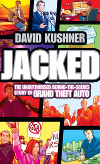 Дэвид Кушнер - Jacked: The unauthorized behind-the-scenes story of Grand Theft Auto