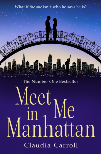 Клаудиа Кэрролл - Meet Me In Manhattan: A sparkling, feel-good romantic comedy to whisk you away !