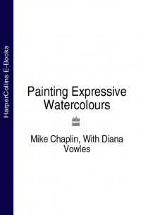  - Painting Expressive Watercolours