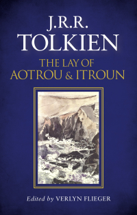  - The Lay of Aotrou and Itroun