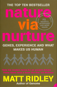 Мэтт Ридли - Nature via Nurture: Genes, experience and what makes us human