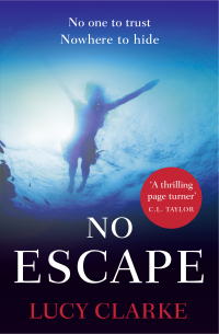 Люси Кларк - No Escape: The most addictive, gripping thriller with a shocking twist