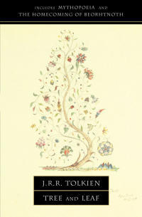 Джон Р. Р. Толкин - Tree and Leaf: Including MYTHOPOEIA