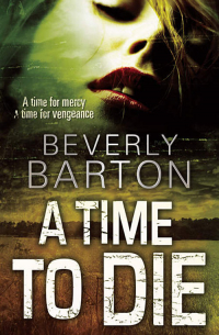 Беверли Бартон - A Time to Die