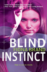 Фиона Бранд - Blind Instinct