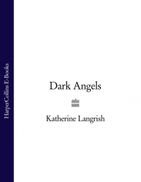 Кэтрин Лэнгриш - Dark Angels