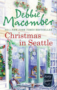 Дебби Макомбер - Christmas in Seattle: Christmas Letters / The Perfect Christmas