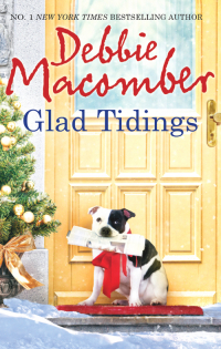 Дебби Макомбер - Glad Tidings: There's Something About Christmas / Here Comes Trouble