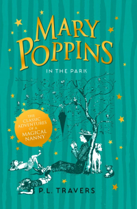 Памела Трэверс - Mary Poppins in the Park