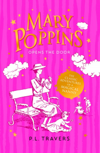 Памела Трэверс - Mary Poppins Opens the Door