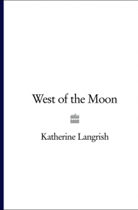 Кэтрин Лэнгриш - West of the Moon