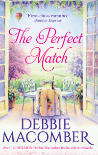 Дебби Макомбер - The Perfect Match: First Comes Marriage / Yours and Mine