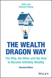  - The Wealth Dragon Way. The Why, the When and the How to Become Infinitely Wealthy