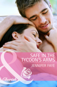 Safe in the Tycoon's Arms