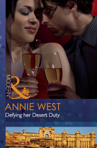 Энни Уэст - Defying her Desert Duty
