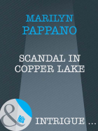 Мерилин Паппано - Scandal in Copper Lake