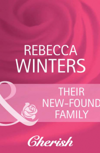 Ребекка Уинтерс - Their New-Found Family