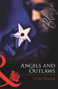 Лори Уайлд - Angels and Outlaws