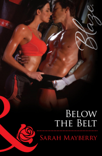 Сара Мейберри - Below the Belt