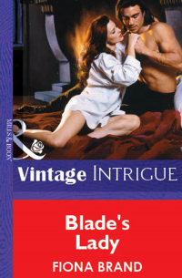 Фиона Бранд - Blade's Lady