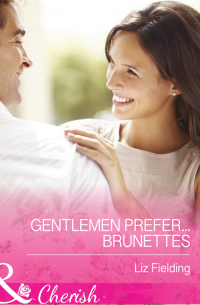 Лиз Филдинг - Gentlemen Prefer.. . Brunettes
