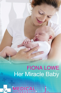 Фиона Лоу - Her Miracle Baby