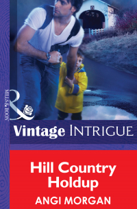 Энджи Морган - Hill Country Holdup