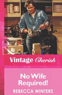 Ребекка Уинтерс - No Wife Required!