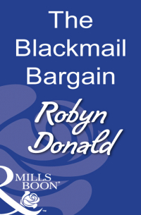 Робин Доналд - The Blackmail Bargain