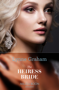 Линн Грэхем - The Heiress Bride