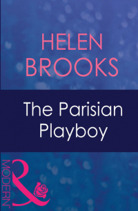 Хелен Брукс - The Parisian Playboy