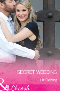 Лиз Филдинг - Secret Wedding