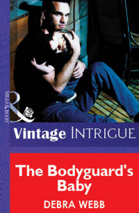 Дебра Уэбб - The Bodyguard's Baby