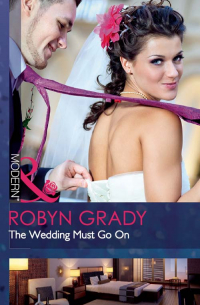Робин Грейди - The Wedding Must Go On