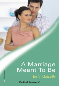 Josie Metcalfe - A Marriage Meant To Be