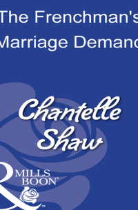 Шантель Шоу - The Frenchman's Marriage Demand