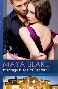 Майя Блейк - Marriage Made of Secrets