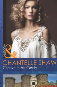 Шантель Шоу - Captive in his Castle