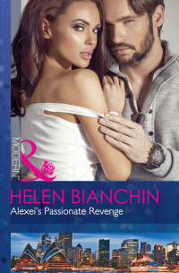 Хелен Бьянчин - Alexei's Passionate Revenge