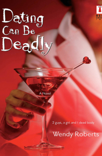  - Dating Can Be Deadly